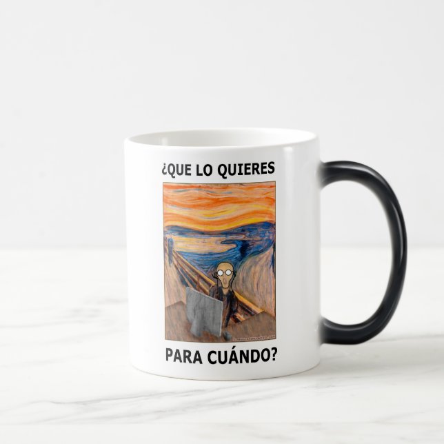 Mug Magic GRITO - Que lo quieres para cuándo ? (Droite)