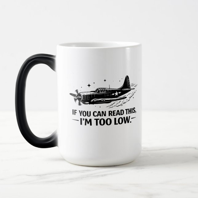 Mug Magic If You Can Read This Im Too Low Pilot Tee (Gauche)