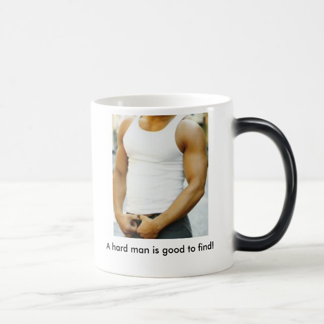 Mug Magic Il est bon trouver un homme dur ! (Droite)
