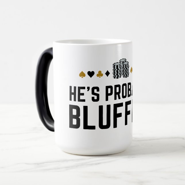 Mug Magic Il est probablement bluffant - Drôle Poker Concept (Devant gauche)
