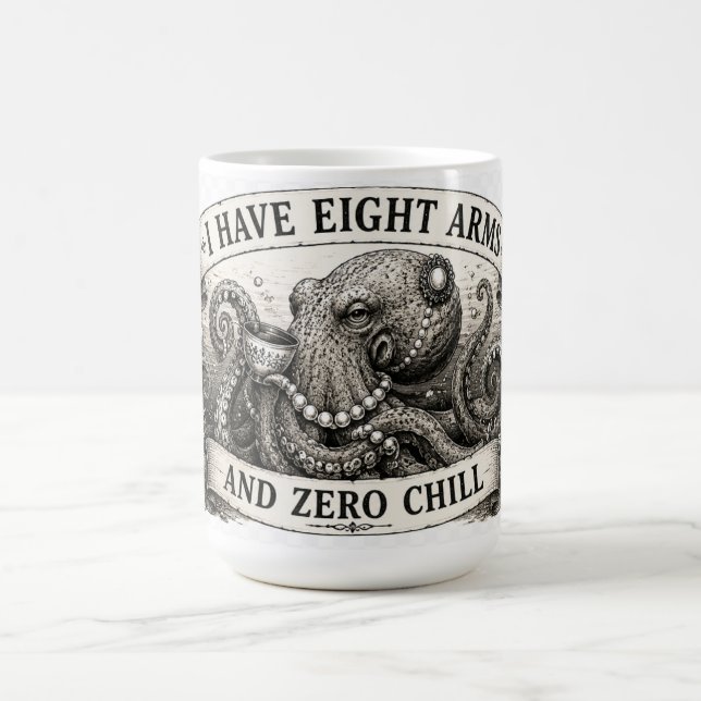 MUG MAGIC J'AI HUIT BRAS ET ZÉRO DÉCONTRACTION (Centre)
