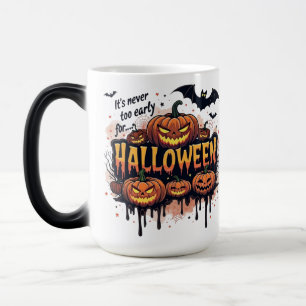 Mug Magic Jamais Trop Tôt Pour Halloween