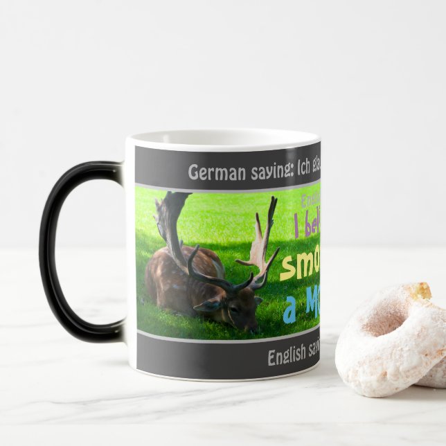 Mug Magic Je crois que je fume un orignal - stupide allemand (Avec donut)