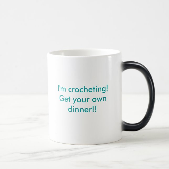 Mug Magic Je fais du crochet ! Obtenez votre propre dîner ! (Droite)