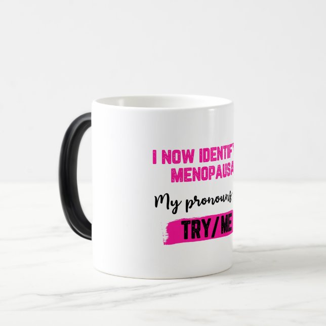 Mug Magic Je m'identifie désormais comme ménopausée. Mes pro (Devant gauche)