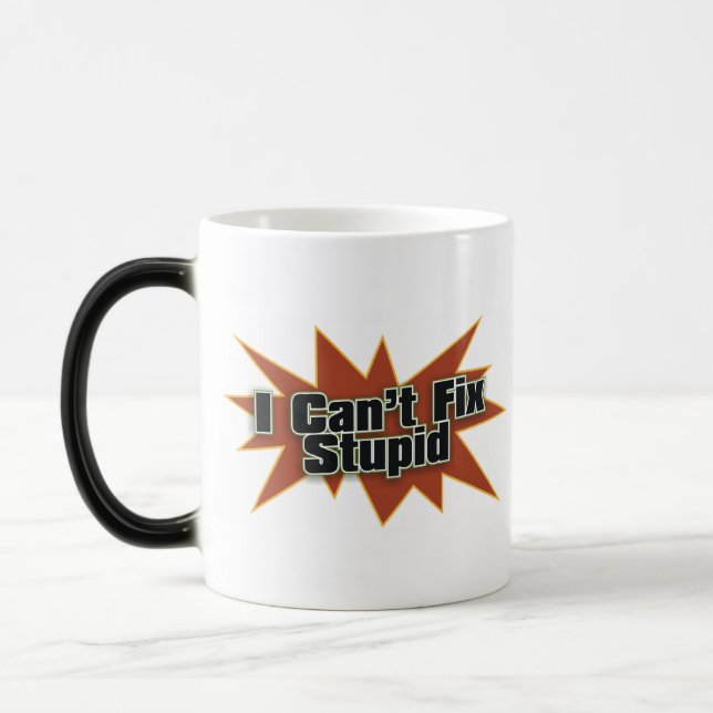Mug Magic Je ne peux pas fixer Drinkwear stupide (Gauche)
