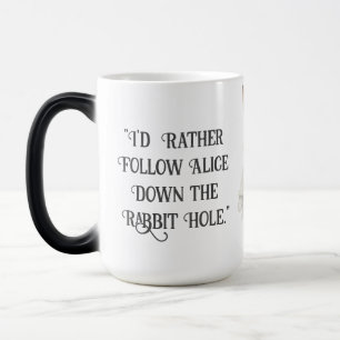 Mug Magic Je préférerais suivre Alice Wonderland