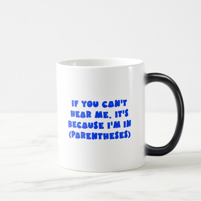 Mug Magic Je suis entre parenthèses (Droite)