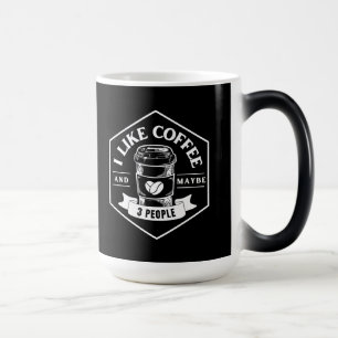 Mug Magic JE SUIS FAN DE CAFÉ ET PEUT-ÊTRE 3 PERSONNES Café 