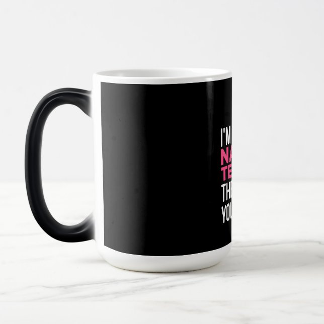 Mug Magic Je Suis La Technologie Des Ongles (Gauche)