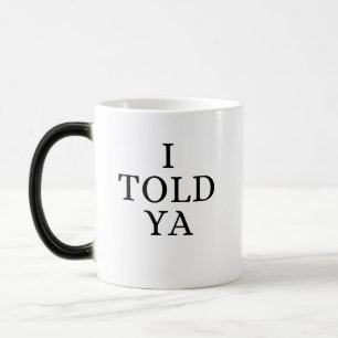 Mug Magic Je vous l'avais dit Maman drôle Humour parental 