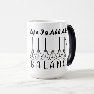 Mug Magic La vie, c'est l'équilibre de l'inspiration de moti