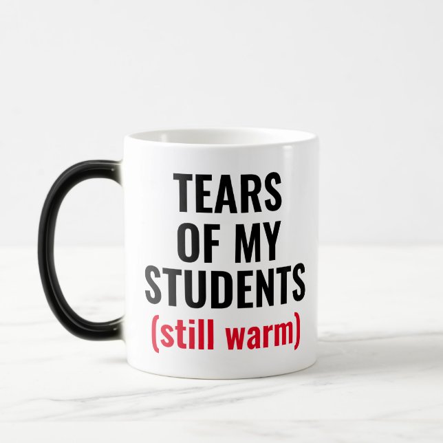 Mug Magic Larmes Des Étudiants Drôle Mean Enseignant (Gauche)