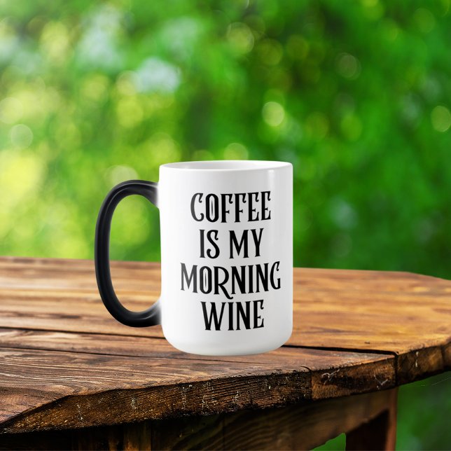 Mug Magic Le Café Est Mon Vin Du Matin Citation Drôle (Créateur téléchargé)