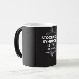 Mug Magic Le syndrome de Stockholm est la véritable pandémie