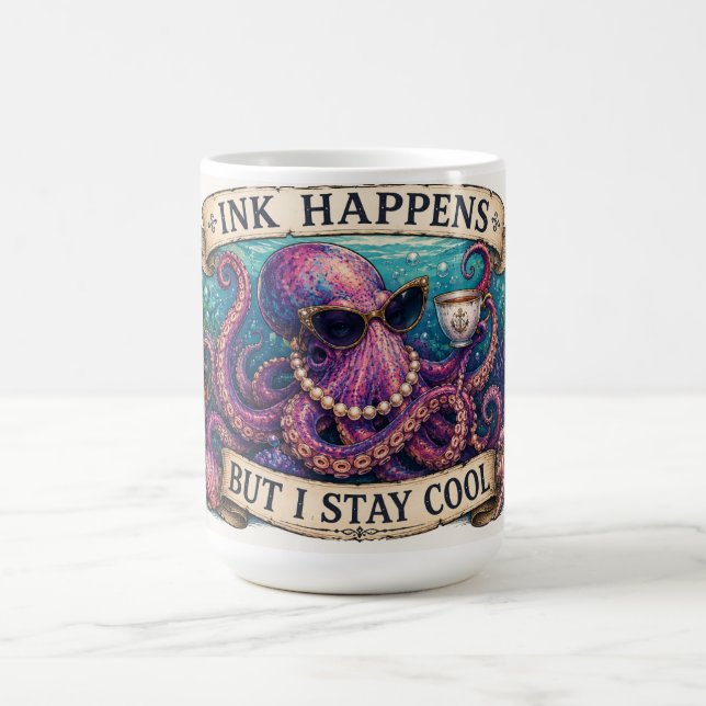 MUG MAGIC L'ENCRE ARRIVE MAIS JE RESTE COOL (Centre)