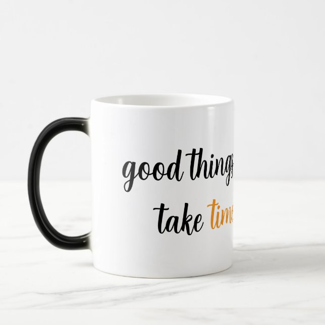 Mug Magic Les bonnes choses prennent du temps (Gauche)