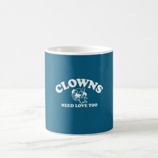 Mug Magic Les clowns ont besoin d'amour aussi
