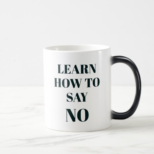 Mug Magic Maîtriser l'art de dire non, le design (Droite)