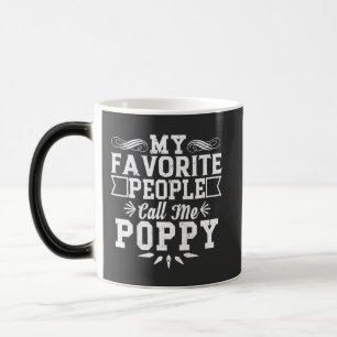 Mug Magic Mes Gens Favoris M'Appelent Fête des pères Pavot