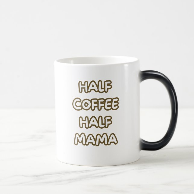 Mug Magic moitié café moitié maman (Droite)