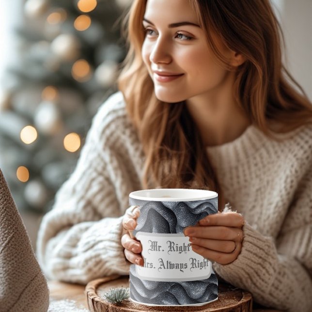 Mug Magic Mr Right & Mrs Always Right Silver Bling Luxe Glam (Mr Right & Mrs Always Right Silver Bling Luxe Glam Color Morph Mug)