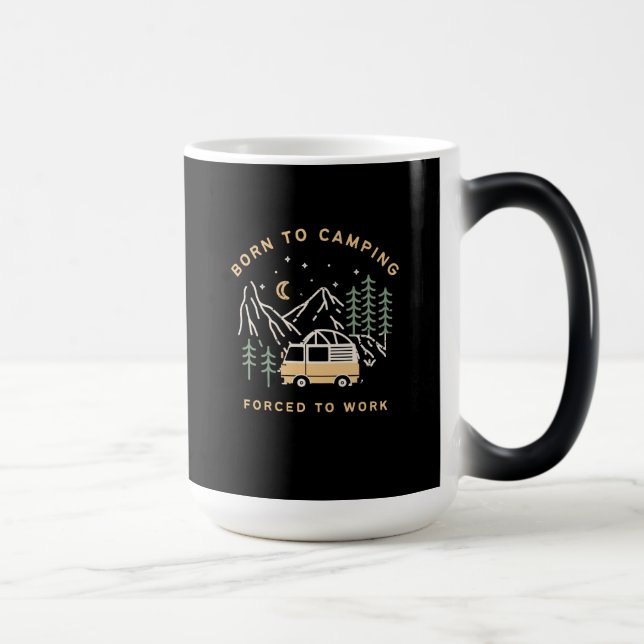Mug Magic Né au camp, forcé au travail - Retro Camper Van (Droite)