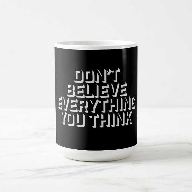 Mug Magic Ne croyez pas tout ce que vous pensez Sagesse plei (Centre)