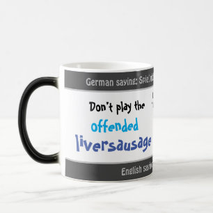 Mug Magic Ne vous offusquez pas - traduction stupide de l'al
