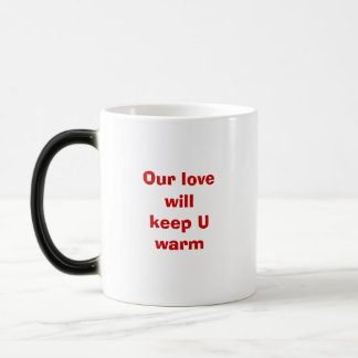 Mug Magic Notre amour maintiendrez-vous U chaud, le