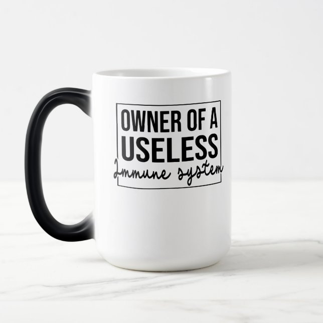 Mug Magic Owner Of A Useless Immune System (Gauche)