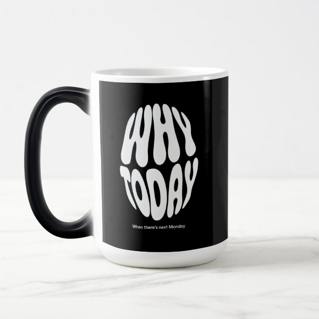 Mug Magic "Pourquoi aujourd'hui" (Gauche)