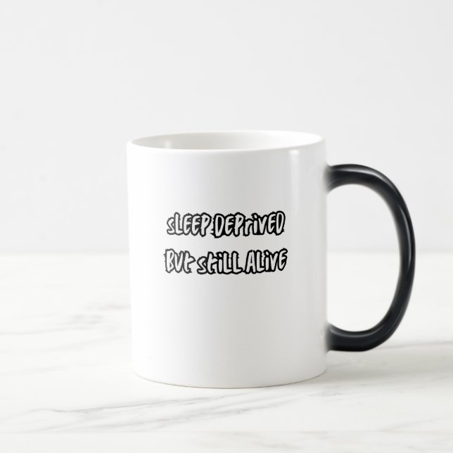 Mug Magic privé de sommeil mais toujours vivant (Droite)
