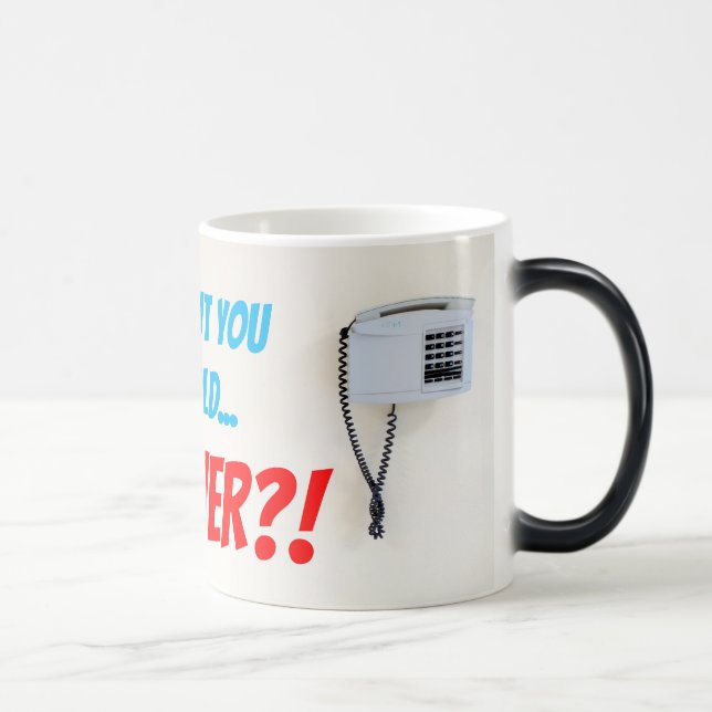Mug Magic Puis-je vous mettre en attente... FOREVER!? (Droite)