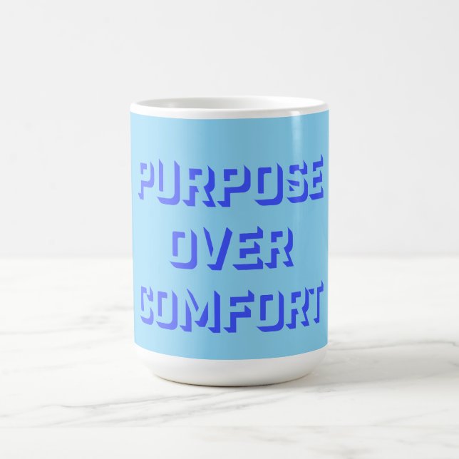 Mug Magic Purpose Over Comfort Motivation Mindset Growth (Centre)