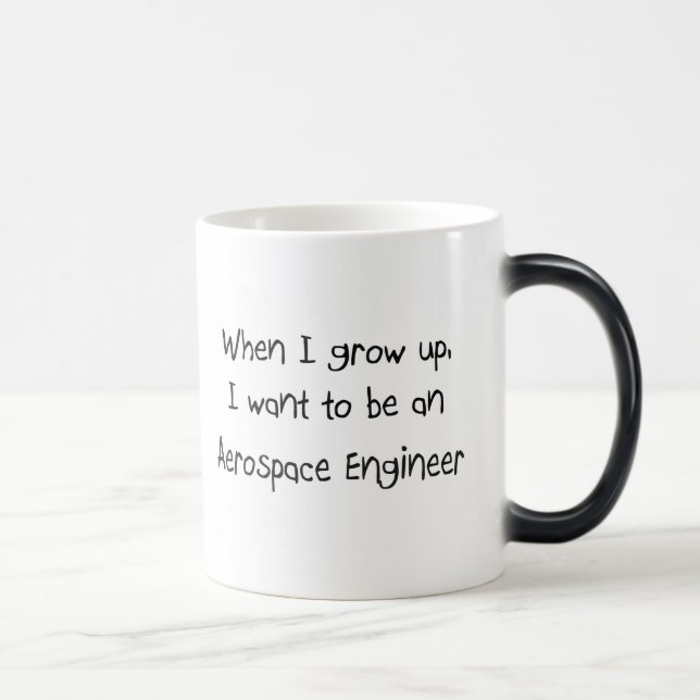 Mug Magic Quand je me grandis voulez être un ingénieur (Droite)
