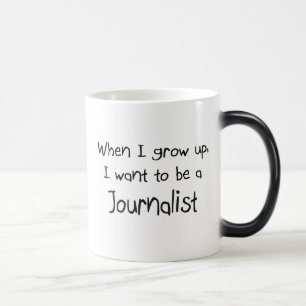 Mug Magic Quand je me grandis voulez être un journaliste