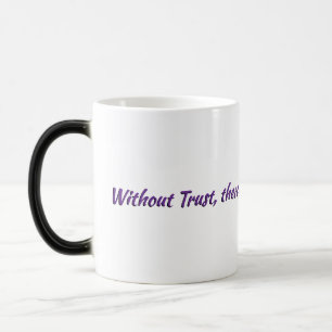 Mug Magic Sans confiance, aucune raison de continuer la typo