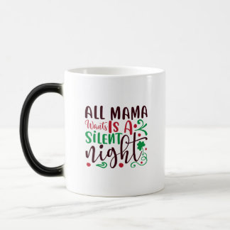 Mug Magic tout ce que maman veut, c'est une nuit silencieuse