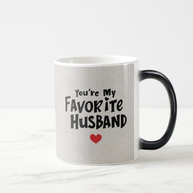 Mug Magic Tu es mon mari préféré, Citation drôle (Droite)