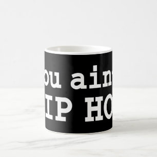 Mug Magic tu n'es pas HIP HOP