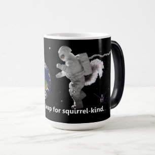 Mug Magic Un petit pas pour le genre écureuil