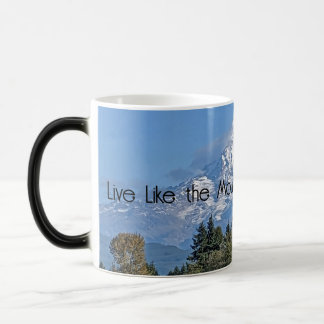 Mug Magic Vivre comme la montagne est dehors - Mont Rainier