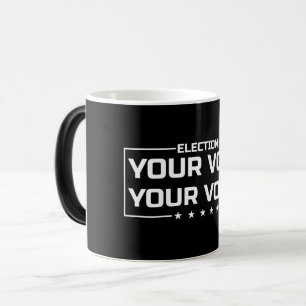 Mug Magic Votre Vote Votre Voix police blanche