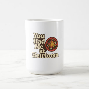 Mug Magic Vous m'avez eu à Heirloom Retro Tomato Garden Desi