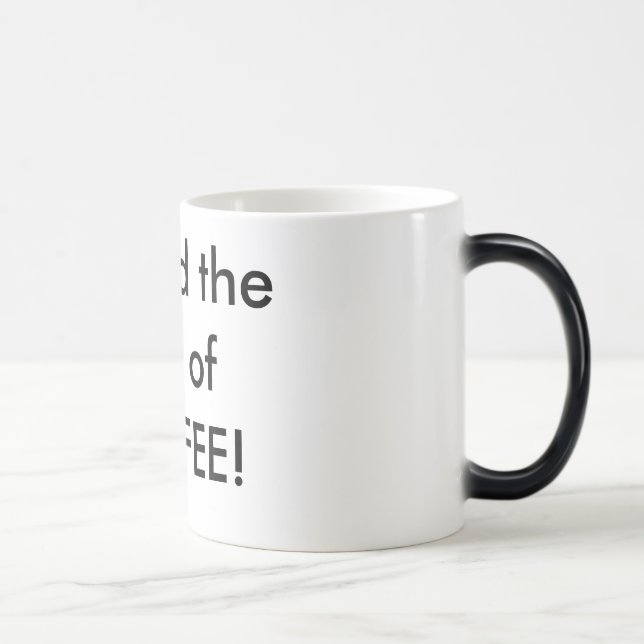 Mug Magic Voyez la fureur du CAFÉ ! (Droite)