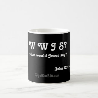 Mug Magic WWJS gotGod316.com