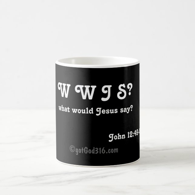Mug Magic WWJS gotGod316.com (Centre)