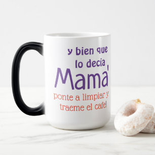 Mug Magic y bien que lo de cia mama