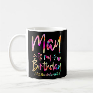 Mug Mai Est Mon Anniversaire Tout Le Mois Mai Annivers